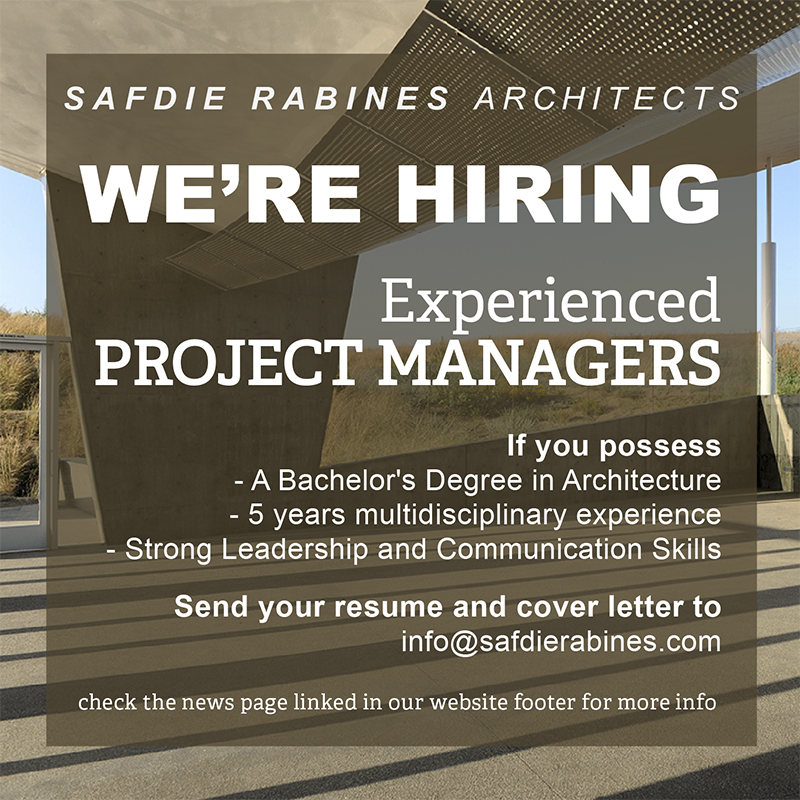 SRA is Hiring Experienced Project Managers Safdie Rabines Architects